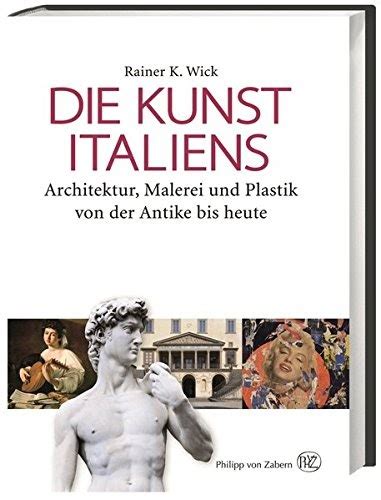 6,4 von 6 sternen von 697 bewertungen. Buch - Download: Die Kunst Italiens: Architektur, Malerei, Plastik von der Antike bis heute ...