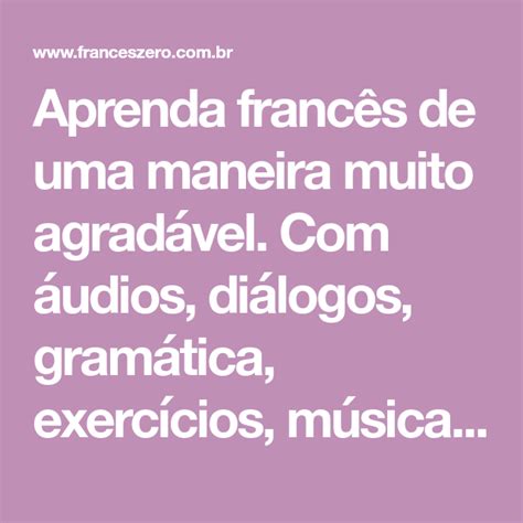 Mas também vale mencionar que no ranking das línguas mais faladas no mundo, o francês ocupa a 9ª posição e nos idiomas tidos como segunda língua, ocupa a 3ª posição. Pin em Français