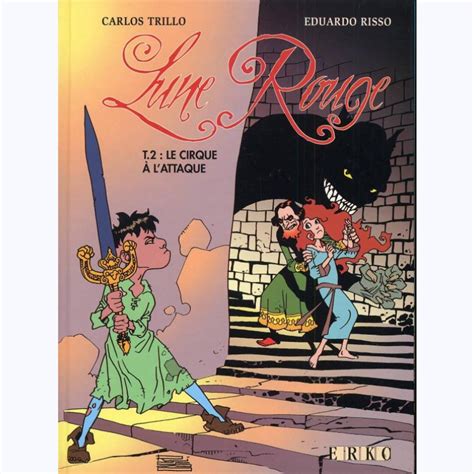 Traditionnellement associée au printemps, elle annonce des changements pour la période à venir. Lune rouge : Tome 2, Le cirque à l'attaque -:- sur www.BD ...