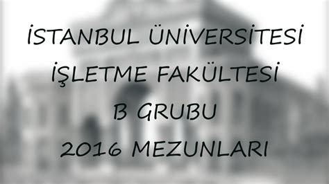 Haliç üniversitesi i̇şletme fakültesi, öğrencilere bilimi ve bilgiyi üretebilme, karar amaçları için kullanabilme, süratle, rasyonel ve isabetli karar alıp uygulayabilme yeteneklerini kazandırma gayreti. İSTANBUL ÜNİVERSİTESİ - İŞLETME FAKÜLTESİ - B GRUBU - 2016 ...