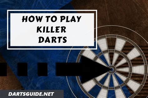 Check spelling or type a new query. How to Play Killer Darts Rules, Tips, Tricks - DartsGuide