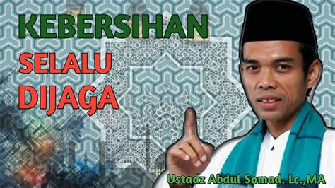 Ketika kita tidak menjaga kebersihan lingkungan sekitar kita, maka sesuatu yang buruk akan terjadi. Kebersihan Dalam Islam ||Ustadz Prof. H. Abdul Somad ...