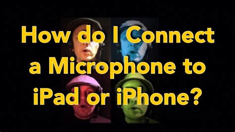 I don't see it as a microphone in the control pannel, i tried defining it as a headset and. How do I connect a microphone to iPad or iPhone? - YouTube