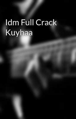 Software ini saya dapatkan dari kuyhaa. idm crack kuyhaa - kuyhAa: Download Software Terbaru ...