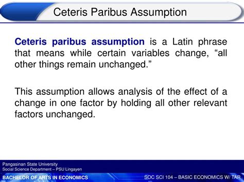 English translations of the phrase include all other things being equal or other things held constant or all else. The Ceteris Paribus Assumption Means That All Other ...