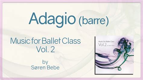 They waft through the air. Adagio (barre) - Music for Ballet Class Vol.2 - original piano songs by jazz pianist Søren Bebe ...