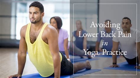 It's more about sequencing and minding your pain/discomfort levels as you practice. Avoiding Lower Back Pain in Yoga Practice