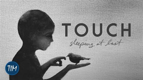 Selected popular sleeping at last song of tuesday, april 6 2021 is six. Touch | Sleeping At Last - YouTube