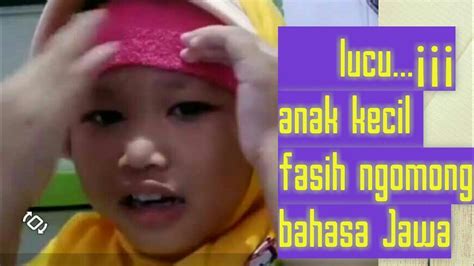 "lucu" ngomong jawa fasih anak kecil ini jadi viral - YouTube
