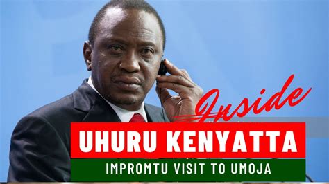 The election of uhuru kenyatta is a storybook ending for the son of kenya's first president. Uhuru Kenyatta Impromptu Tour of Umoja was a Reaction to ...