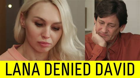 He will go to ukraine when lana is able to spend some time with him. Lana Denied David on 90 Day Fiance. - YouTube