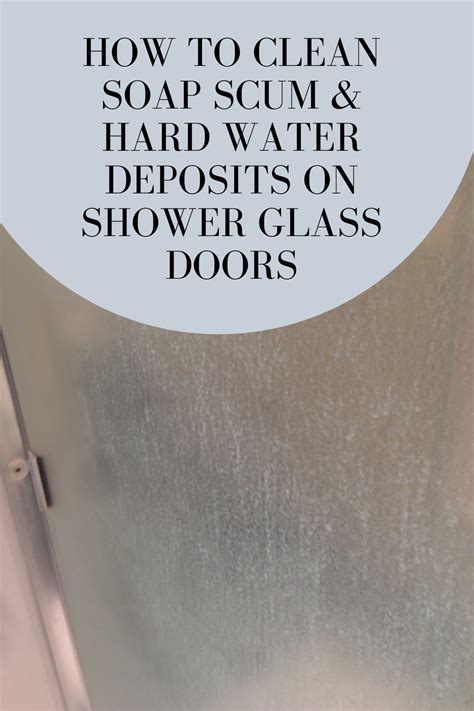 How do i get rid of hard water spots on outside windows if vinegar isn't working? How To Clean Soap Scum And Hard Water Deposits On Shower ...
