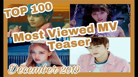 And with this week we get a lot of. TOP 100 Most Viewed Kpop MV Teaser (December 2019) *Top ...