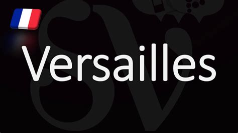 Maybe you would like to learn more about one of these? How to Pronounce Versailles? French Pronunciation - YouTube