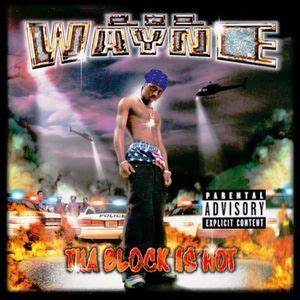 It was released on november 2, 1999, by ca$h money and universal. Lil Wayne - Tha Block is Hot Lyrics and Tracklist | Genius