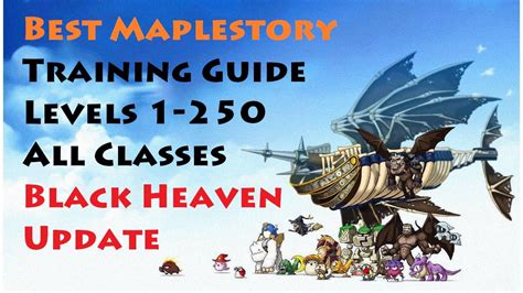 Maybe you would like to learn more about one of these? Best Maplestory Training Guide Level 1-250 For All Jobs Black Heaven Update - YouTube