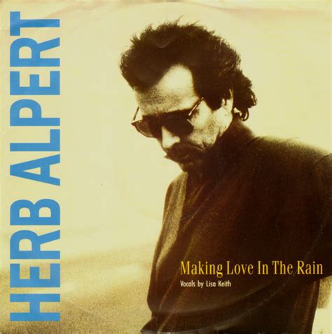 They just came upstairs for more. Herb Alpert - Making Love In The Rain (1987, Vinyl) | Discogs