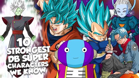 Dragon ball super / cast 10 STRONGEST DRAGON BALL SUPER CHARACTERS WE KNOW (Combat Level Theories) - YouTube