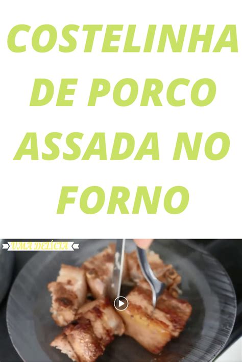 Maybe you would like to learn more about one of these? COSTELINHA DE PORCO ASSADA NO FORNO | Costela de porco ...
