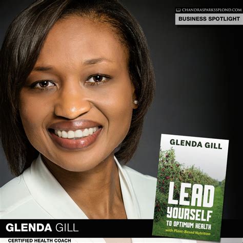 Life coaches help guide usthrough the ebbs and flows of our life. Certified Health Coach Glenda Gill Wants to Lead You to ...