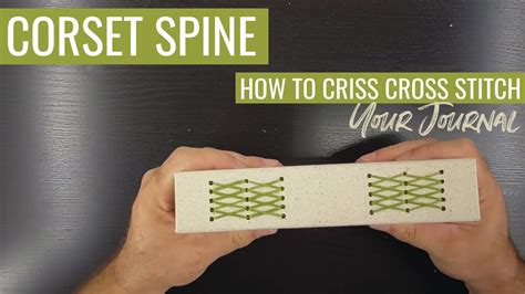 Learn the criss cross stitch on the knitting board. CORSET SPINE: How to Criss Cross Stitch Your Junk Journal ...