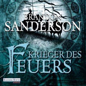 Wie für sanderson typisch, wartet dieses buch mit einem originellen setting und einem einzigartigen magiesystem auf. Hörbuch: Mistborn - Kinder des Nebels - Krieger des Feuers ...