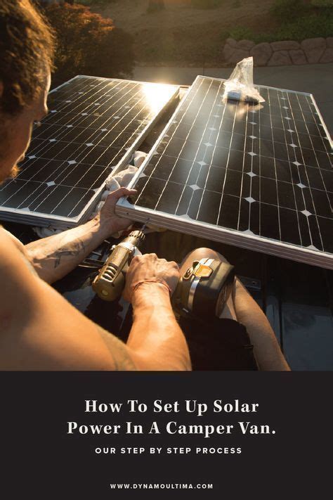 Many believe that solar power systems are not practical or that the systems are too complex and expensive. How To Set Up Solar Power In A Camper van: Our Step By ...