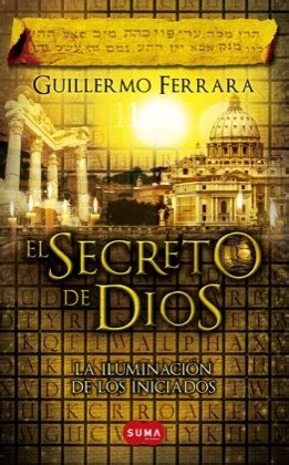 Se tratan de 11.000 mil kilos del metal precioso que forman parte de las reservas y según esto ya lo estamos haciendo con todo el oro que tenemos en londres, porque al colocarlo en esa. EL SECRETO DE DIOS - FERRARA GUILLERMO - Sinopsis del libro, reseñas, criticas, opiniones ...