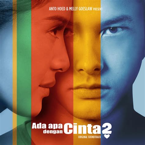 Nicholas this movie is amazing, really good plot & great acting. Melly Goeslaw - OST Ada Apa Dengan Cinta 2 (Full Album ...