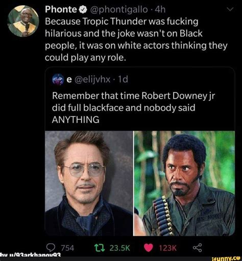 Born on april 4, 1965, robert downey jr is presently. Because Tropic Thunder was fucking hilarious and the joke ...