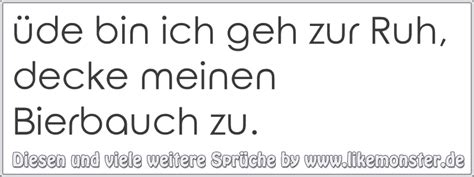 Müde bin ich geh zur ruh, decke meinen bierbauch zu. üde bin ich geh zur Ruh, decke meinen Bierbauch zu ...