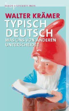 Verbessere dein deutsch mit unseren spielen: Typisch deutsch von Walter Krämer - Fachbuch - bücher.de