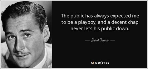 Find 2 playboy quotes by dennis rodman, gloria steinem and more. TOP 25 QUOTES BY ERROL FLYNN | A-Z Quotes