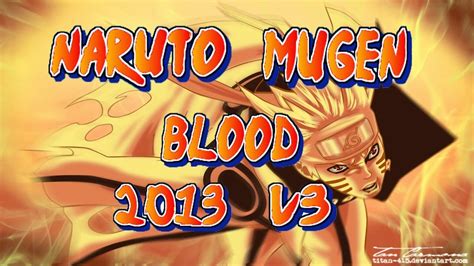 Naruto mugen is a 2017 mugen project made by malusardi. Download Game Naruto Blood MUGEN Edition V3 Full Version ...