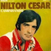 Nilton césar (ituiutaba, minas gerais, brazil, june 27, 1939) is a brazilian singer. JOVEM GUARDA - Muito mais que um site oficial!