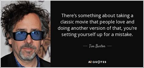 He is enthralling the vermin, author: 100 QUOTES BY TIM BURTON PAGE - 3 | A-Z Quotes