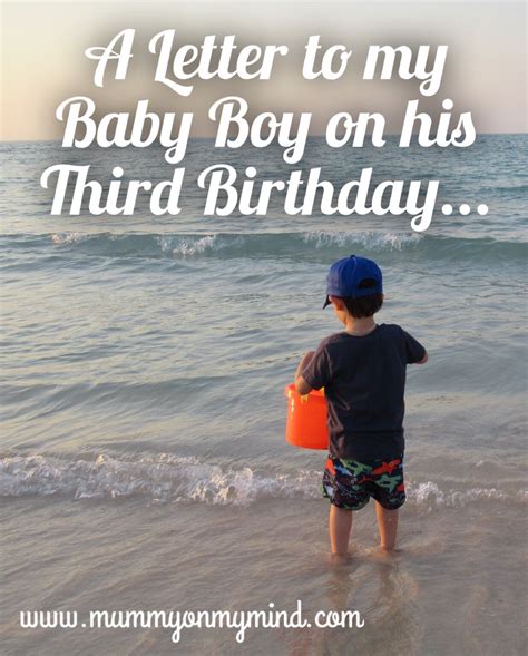 But today is different, because it's his birthday. A Letter to my Baby Boy on his Third Birthday... • Mummy ...