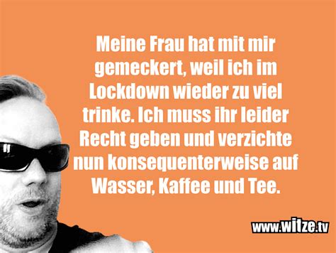 In the days that followed the telegraph article i was contacted by dozens of people, many of them scientists, who shared my reservations about the lockdown policy and were frustrated that it wasn't. Corona Lockdown Witze - Homoopathische Pizza Witze ...
