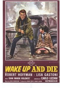 Cynthia fuchs, common sense media. Wake Up and Die Movie Posters From Movie Poster Shop