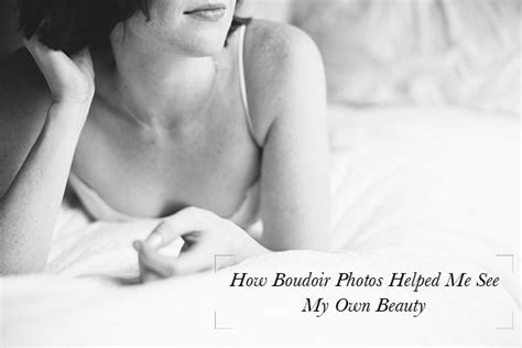 My reaction to my boudoir self portrait was something i never expected. How Boudoir Photos Helped Me See My Own Beauty | Boudoir ...