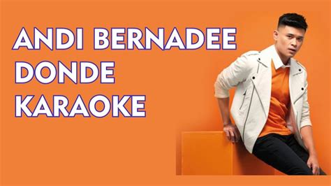 Music donde andi bernadee 100% free! DONDE KARAOKE ANDI BERNADEE - YouTube