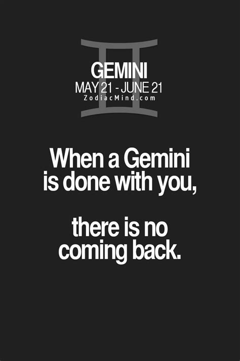 See more ideas about gemini quotes, quotes, gemini. Carefull darling: when a Gemini is done with you, there is ...