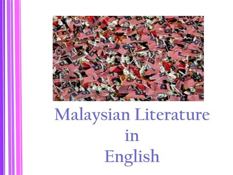 Book the best english course in malaysia on language international: PPT - Malaysian Literature in English PowerPoint ...