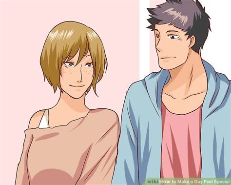 How to make a man feel loved and respected. How to Make a Guy Feel Special: 11 Steps (with Pictures ...