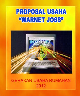 Buka usaha warnet, buka warnet lah. Proposal Usaha Warnet | Contoh Proposal Usaha