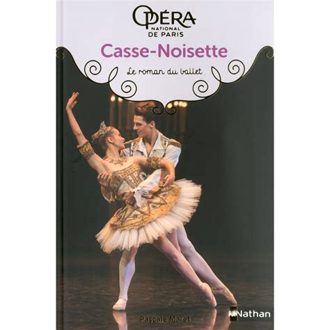 S'autoriser à imaginer un autre système, une autre démocratie des idées, inventer le monde de demain : Casse-Noisette - Les romans du ballet de l'Opéra de Paris ...