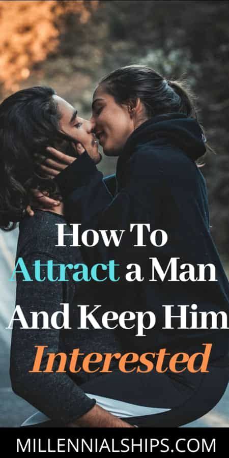 So, it is good to let him know that you do not want the fight to he needs to know that you understand how you have failed the relationship. How To Attract A Man And Keep Him Interested ...