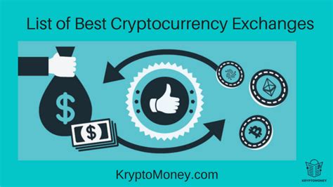 Finding the best cryptocurrency exchange is not the easiest task in 2019. List Of Top 9 Best Cryptocurrency Exchange Sites For ...