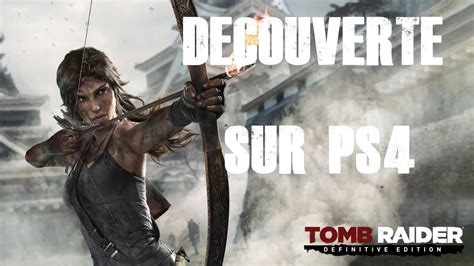 The ps4 leads the pack in keeping us all simultaneously frustrated and tantalizingly delighted with speculation. Découverte : Tomb Raider PS4 solo + multijoueur - YouTube