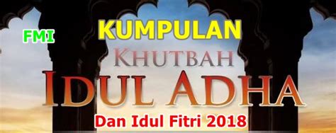 Tentang khutbah idul fitri dan idul adha 1. Kumpulan Khutbah Idul Adha terbaru 2018 1439 H dan Idul ...